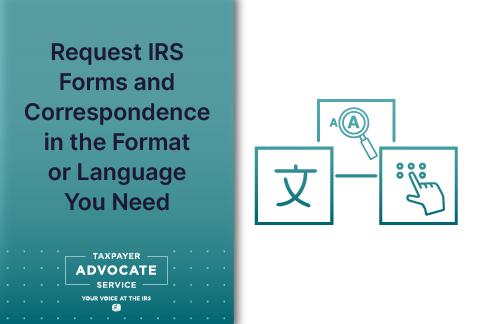 Solicite formularios y correspondencia del IRS en el formato o idioma que necesita